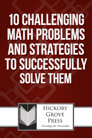 10 Challenging Math Problems and Strategies to Successfully Solve Them