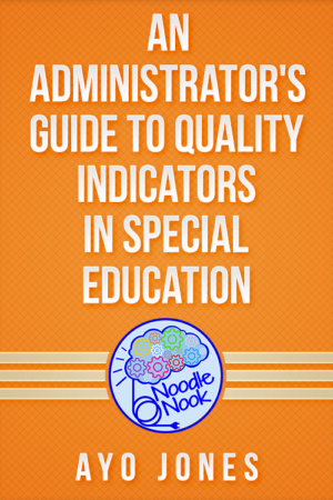 An Administrator’s Guide to Quality Indicators in Special Education