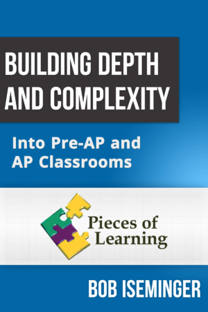 Building Depth and Complexity into Pre-AP and AP Classrooms