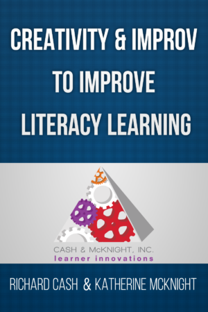 Creativity and Improv to Improve Literacy Learning (3-Hour)