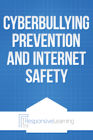 Cyberbullying Prevention and Internet Safety