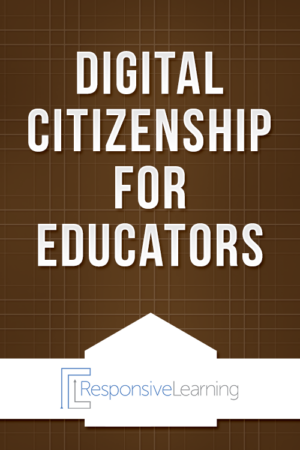 Digital Citizenship for Educators