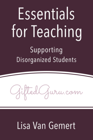 Essentials for Teaching – Supporting Disorganized Students