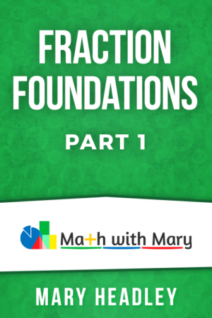 Fraction Foundations – Part 1
