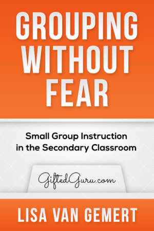Grouping Without Fear – Small Group Instruction in the Secondary Classroom