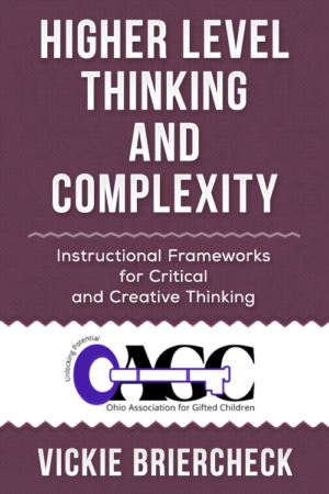 Higher Level Thinking and Complexity – Instructional Frameworks for Critical and Creative Thinking (3-Hour)