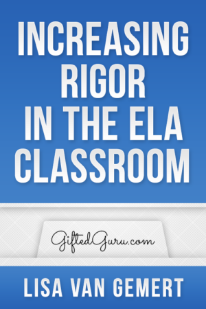 Increasing Rigor in the Secondary ELA Classroom