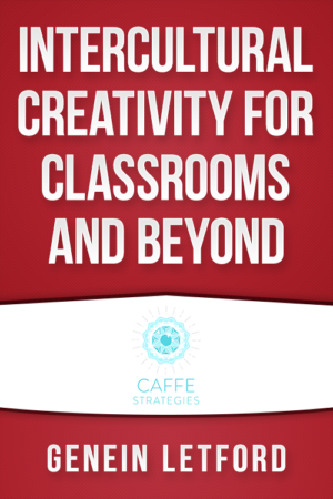 Intercultural Creativity for Classrooms and Beyond