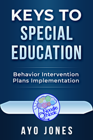 Keys to Special Education – Behavior Intervention Plans Implementation