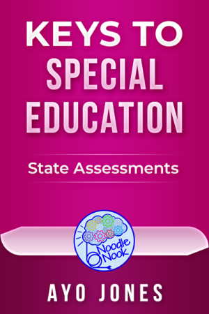 Keys to Special Education – State Assessments