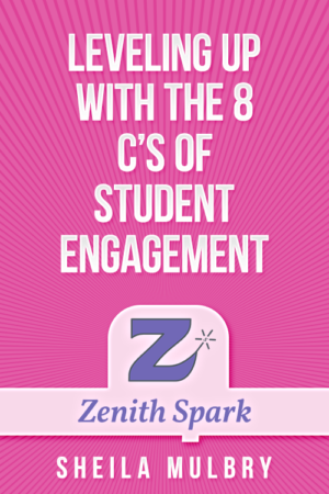 Leveling Up with the 8 Cs of Student Engagement
