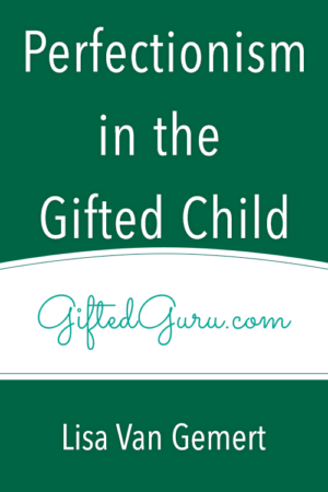 Perfectionism in the Gifted Child
