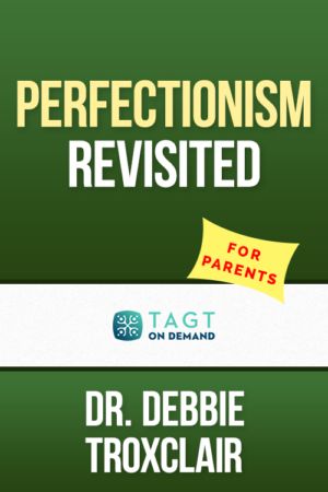(For Parents) Perfectionism Revisited