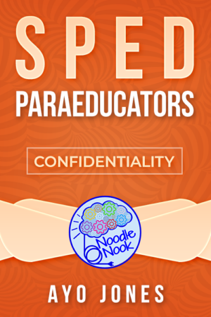 SPED Paraeducators – Confidentiality