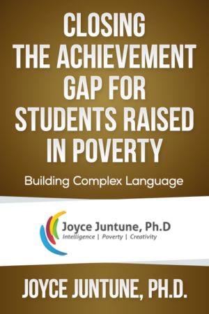 Closing the Achievement Gap for Students Raised in Poverty – Building Complex Language