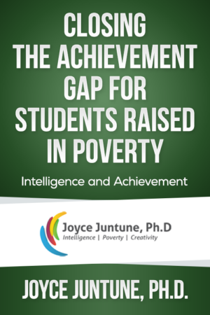 Closing the Achievement Gap for Students Raised in Poverty – Intelligence and Achievement