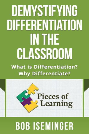 Demystifying Differentiation in the Classroom – What Is Differentiation? Why Differentiate?