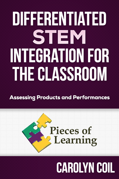 Differentiated STEM Integration for the Classroom – Assessing Products and Performances