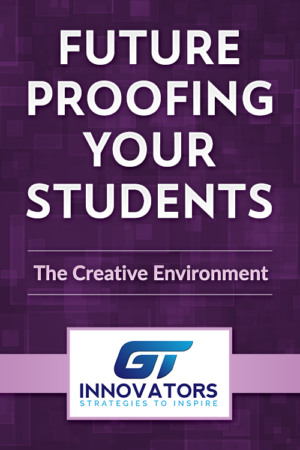 Future Proofing Your Students – The Creative Environment