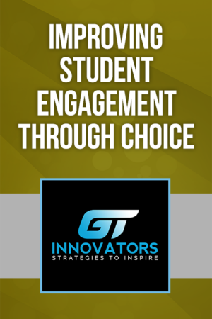 Improving Student Engagement Through Choice