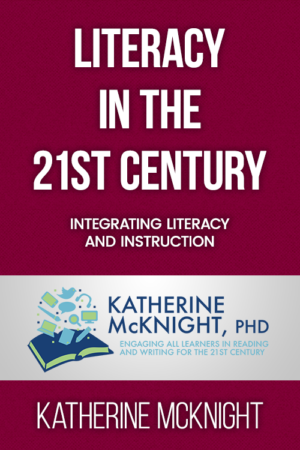 Literacy in the 21st Century – Integrating Literature and Instruction