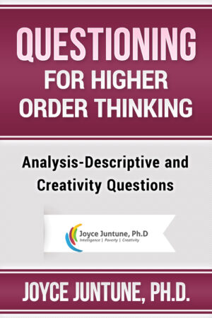 Questioning for Higher Order Thinking – Analysis-Descriptive and Creativity Questions