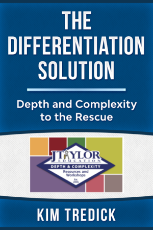 The Differentiation Solution – Depth and Complexity to the Rescue