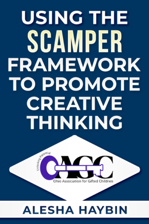Using the SCAMPER Framework to Promote Creative Thinking