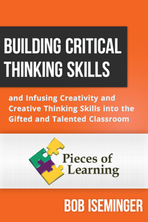Building Critical Thinking Skills and Infusing Creativity and Creative Thinking Skills into the Gifted and Talented Classroom (6-Hour)