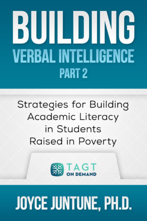 Building Verbal Intelligence (Part 2) – Strategies for Building Academic Literacy in Students Raised in Poverty