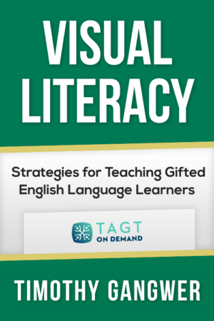 Visual Literacy – Strategies for Teaching Gifted English Language Learners