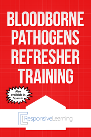 Bloodborne Pathogens Refresher Training