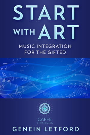 Start with Art: Music Integration for the Gifted