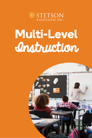 Multi-Level Instruction: Success for Diverse Learning Within a Standards-Based Curriculum