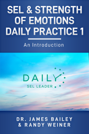 SEL and Strength of Emotions Daily Practice 1: An Introduction