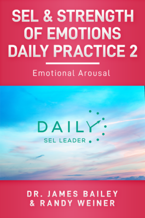 SEL and Strength of Emotions Daily Practice 2: Emotional Arousal